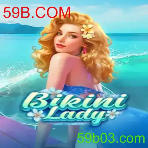 Descubra o Mundo Fascinante de BikiniLady: O Jogo Revolucionário da 59B.COM