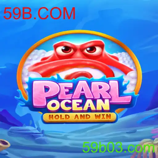 Explorando PearlOcean: Uma Experiência de Jogo Fascinante em 59B.COM
